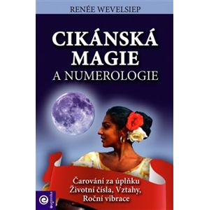 Cikánská magie a numerologie - Renée Wevelsiepová