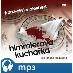Himmlerova kuchařka, mp3 - Franz-Olivier Giesbert