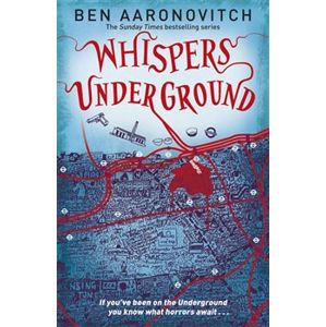Whispers Under Ground. Rivers of London 3 - Ben Aaronovitch