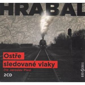 Ostře sledované vlaky, CD - Bohumil Hrabal