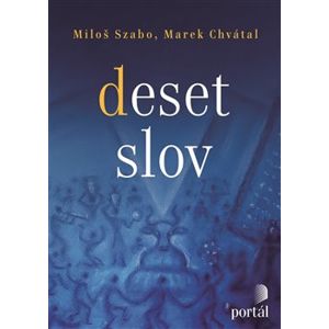 Deset slov - Miloš Szabo, Marek Chvátal