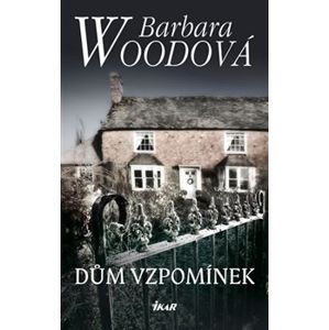 Dům vzpomínek - Barbara Woodová