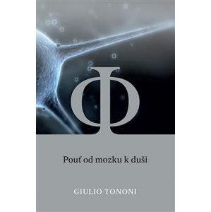 Pouť od mozku k duši - Giulio Tononi