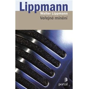 Veřejné mínění - Walter Lippmann