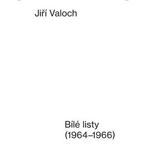 Bílé listy /1964 - 1966/ - Jiří Valoch