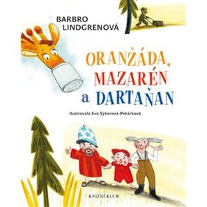 Oranžáda, Mazarén a Dartaňan - Barbro Lindgrenová