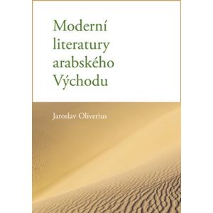 Moderní literatury arabského Východu - Jaroslav Oliverius