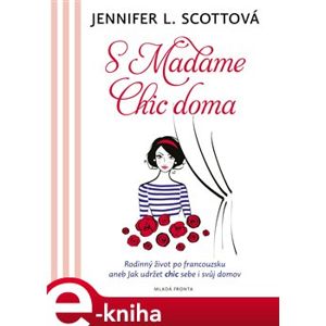 S Madame Chic doma - Jennifer L. Scottová e-kniha