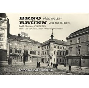 Brno před 100 lety 2.díl. Brünn vor 100 Jahren - Vladimír Filip