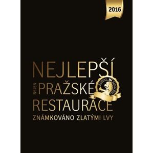 Nejlepší (nejen) pražské restaurace 2016. Známkováno zlatými lvy - Libor Budinský