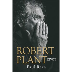 Robert Plant. Život - Paul Rees