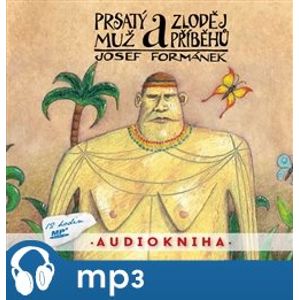 Prsatý muž a zloděj příběhů, mp3 - Josef Formánek