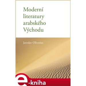 Moderní literatury arabského Východu - Jaroslav Oliverius e-kniha