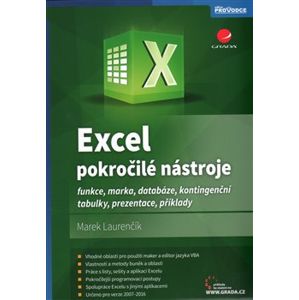 Excel – pokročilé nástroje. funkce, marka, databáze, kontingenční tabulky, prezentace, příklady - Marek Laurenčík