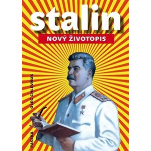 Stalin - Nový životopis - Oleg V. Chlevňuk