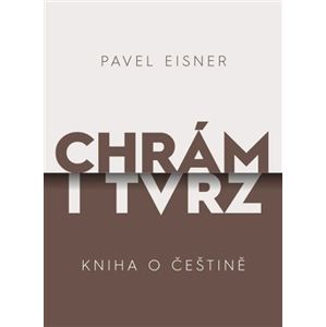 Chrám i tvrz. Kniha o češtině - Pavel Eisner