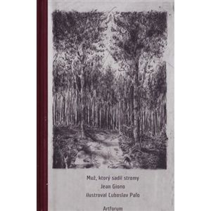 Muž, ktorý sadil stromy - Jean Giono