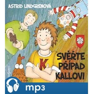 Svěřte případ Kallovi, mp3 - Astrid Lindgrenová