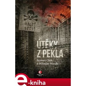 Útěky z pekla - Miloslav Moulis, Roman Cílek e-kniha