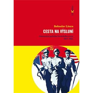 Cesta na výsluní. Zahraniční politika Sovětského svazu 1917-1945 - Bohuslav Litera