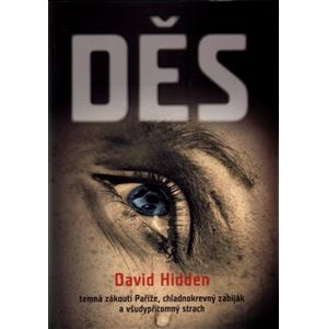 Děs. temná zákoutí Paříže, chladnokrevný zabiják a všudypřítomný chlast - David Hidden