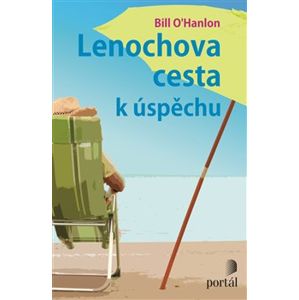Lenochova cesta k úspěchu - Bill O&apos;Hanlon