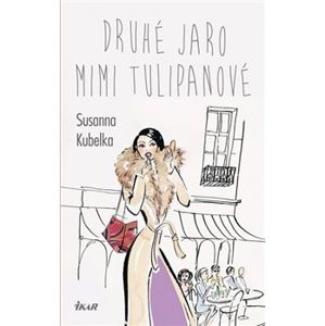 Druhé jaro Mimi Tulipanové - Susanna Kubelka