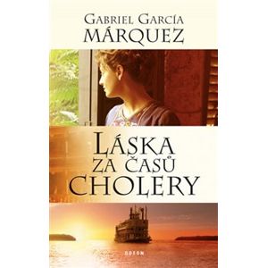 Láska za časů cholery - Gabriel García Márquez