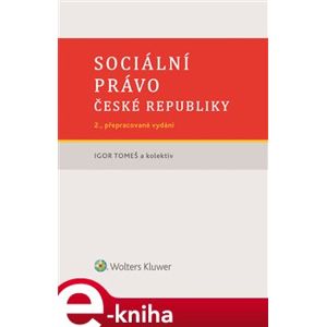 Sociální právo České republiky - Igor Tomeš e-kniha