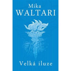 Velká iluze - Mika Waltari
