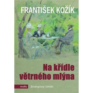 Na křídle větrného mlýna - František Kožík