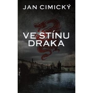 Ve stínu draka - Jan Cimický