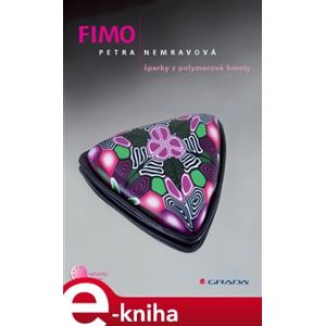 Fimo. šperky z polymerové hmoty - Petra Nemravová e-kniha