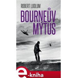Bourneův mýtus - Robert Ludlum e-kniha