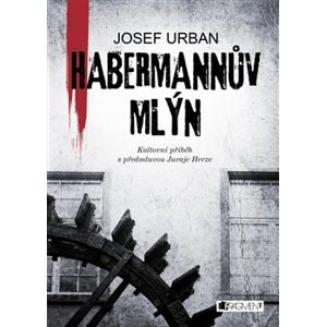 Habermannův mlýn - Josef Habas Urban