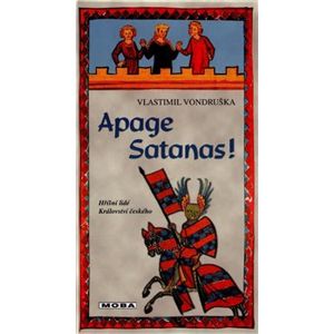 Apage Satanas!. Hříšní lidé Království českého - Vlastimil Vondruška