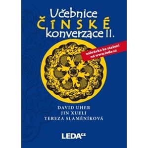 Učebnice čínské konverzace II. učebnice+cvičení a slovníček - Jin Xueli, Tereza Slaměníková, David Uher