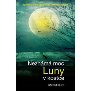 Neznámá moc Luny v kostce - Thomas Poppe, Johanna Paunggerová