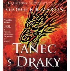 Tanec s draky. Píseň ledu a ohně – Kniha pátá, CD - George R. R. Martin