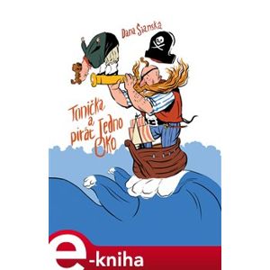 Tonička a pirát Jedno Oko - Dana Šianská e-kniha