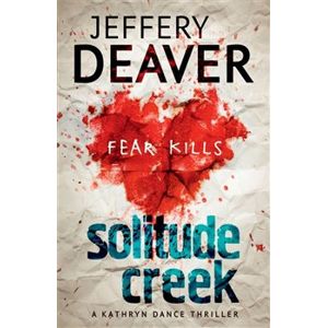 Solitude Creek. Fear Kills - Jeffery Deaver