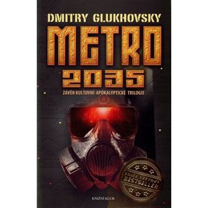 Metro 2035. Závěr kultovní apokalyptické trilogie - Dmitry Glukhovsky