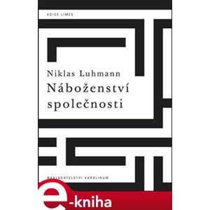 Náboženství společnosti - Niklas Luhmann e-kniha