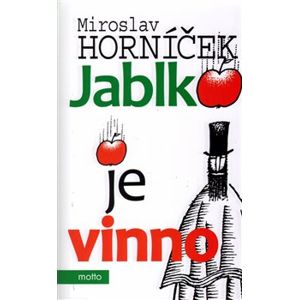 Jablko je vinno - Miroslav Horníček