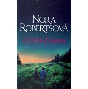 Cesta časem - Nora Roberts