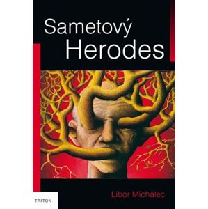 Sametový Herodes - Libor Michalec