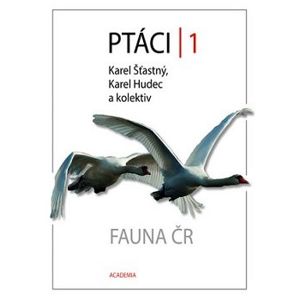 Ptáci 1 - Fauna ČR - kolektiv, Karel Šťastný, Karel Hudec