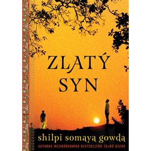 Zlatý syn - Shilpi Somaya Gowda
