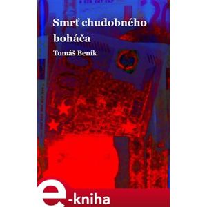 Smrť chudobného boháča - Tomáš Beník e-kniha
