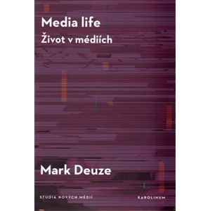 Media life. Život v médiích - Mark Deuze